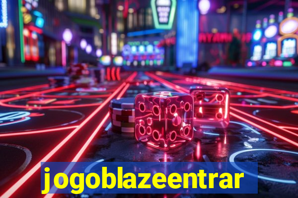 jogoblazeentrar