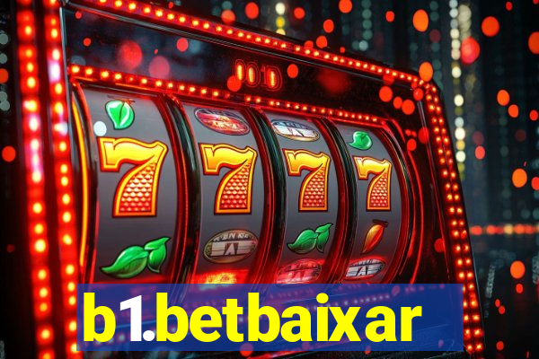 b1.betbaixar