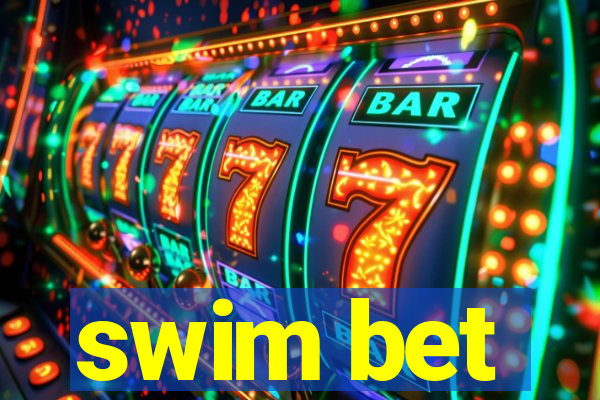 swim bet