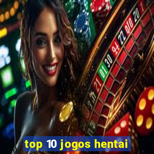 top 10 jogos hentai