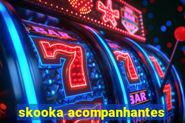 skooka acompanhantes