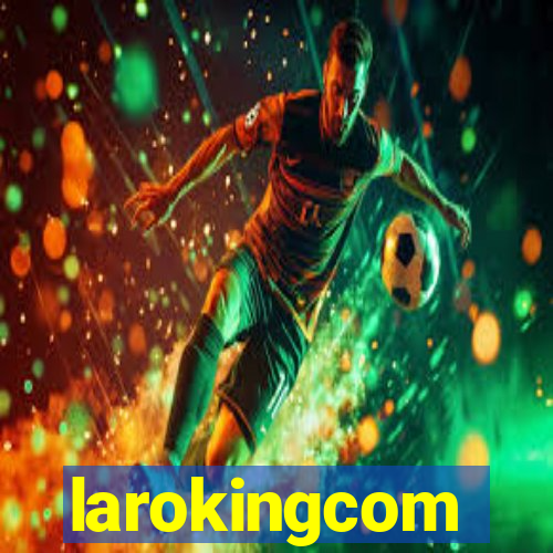 larokingcom