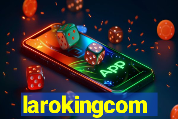 larokingcom