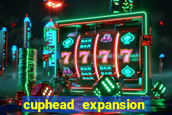cuphead expansion 1.3 download
