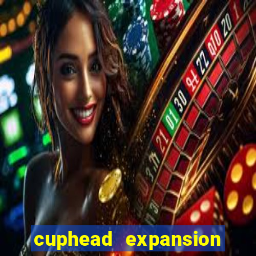 cuphead expansion 1.3 download