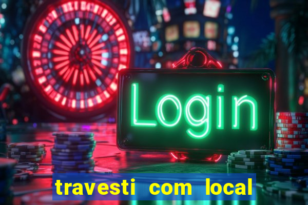 travesti com local santos sp
