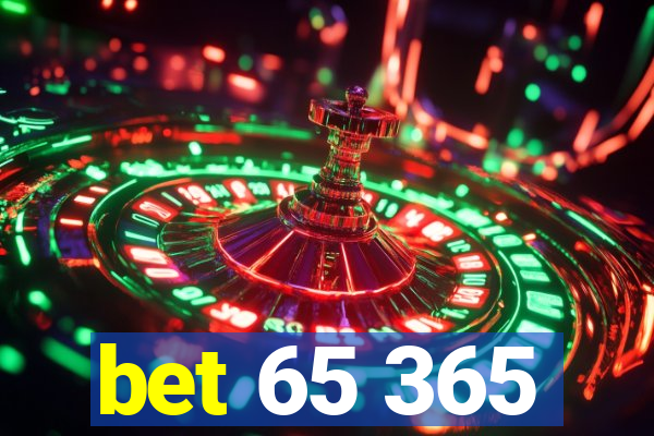 bet 65 365