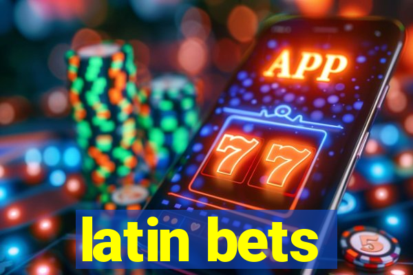 latin bets