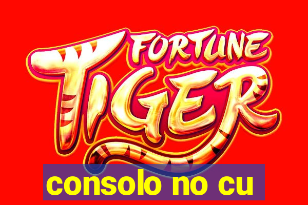 consolo no cu