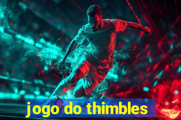 jogo do thimbles