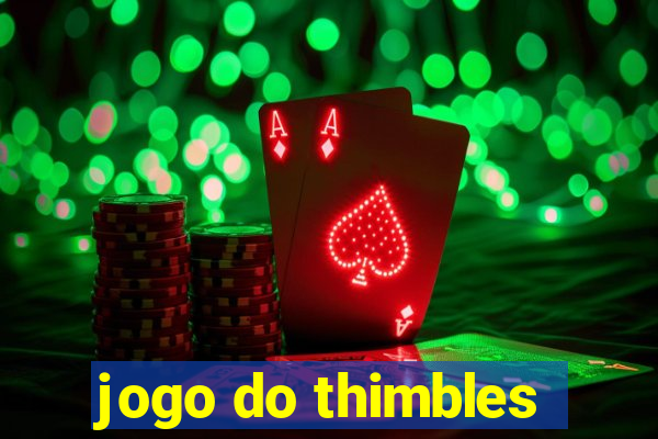 jogo do thimbles