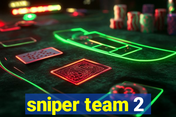 sniper team 2