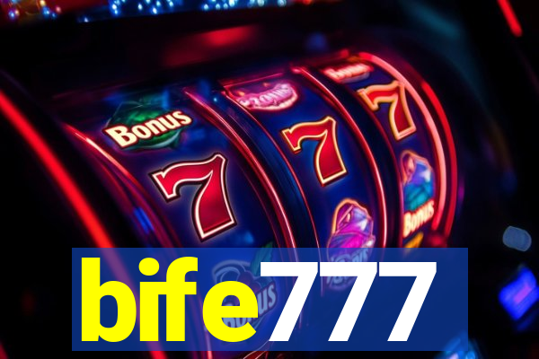 bife777