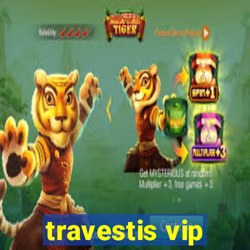 travestis vip