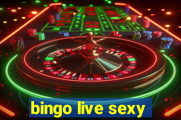 bingo live sexy