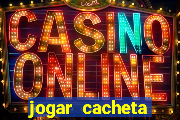 jogar cacheta online valendo dinheiro