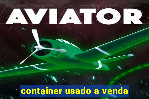 container usado a venda