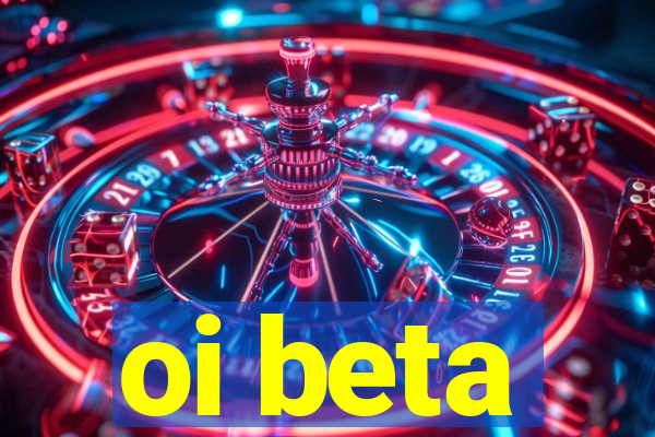oi beta