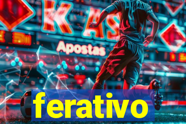 ferativo