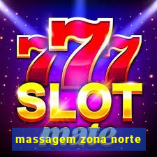 massagem zona norte