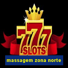 massagem zona norte