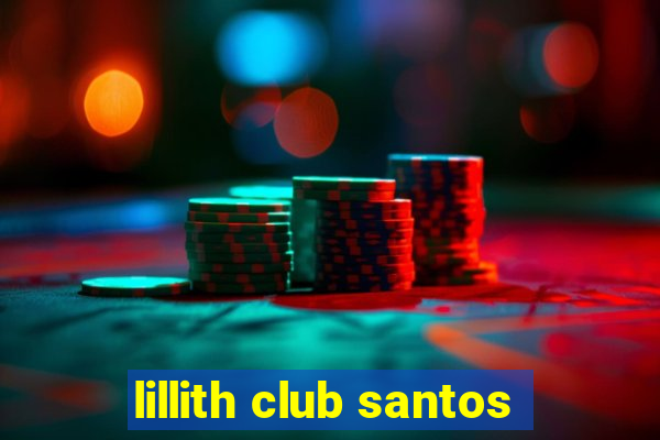 lillith club santos