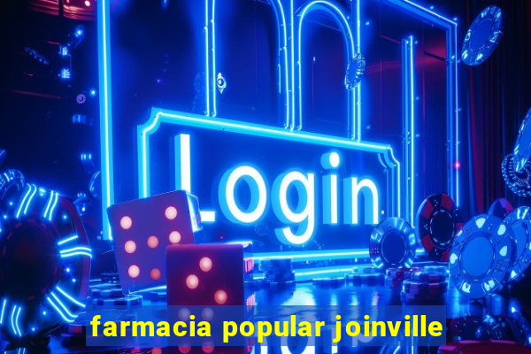 farmacia popular joinville
