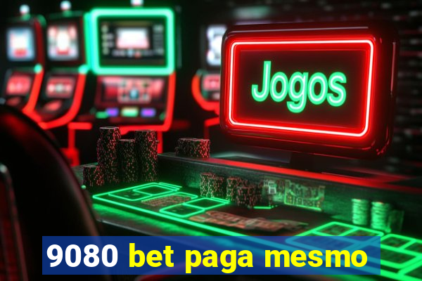 9080 bet paga mesmo
