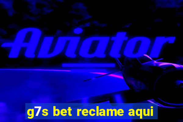 g7s bet reclame aqui