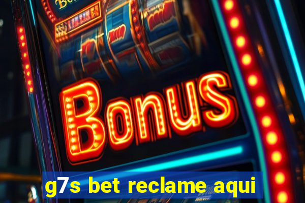 g7s bet reclame aqui