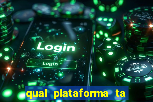qual plataforma ta pagando mais