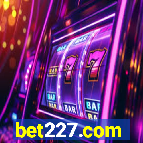 bet227.com