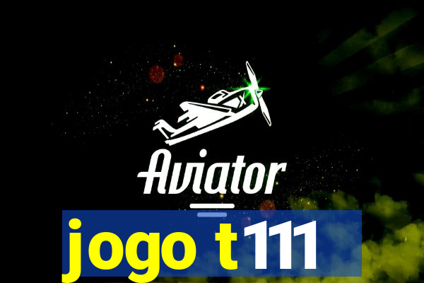 jogo t111