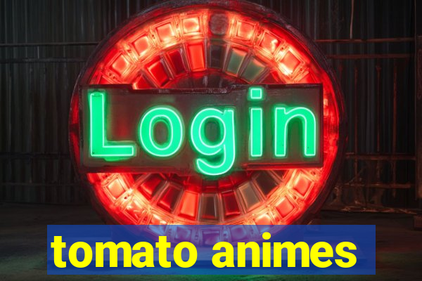 tomato animes