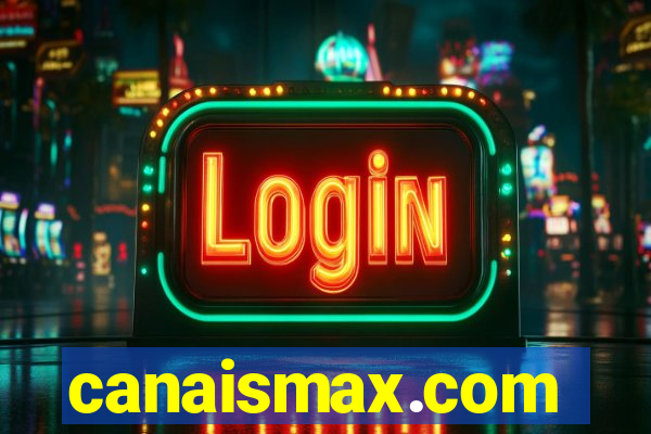 canaismax.com