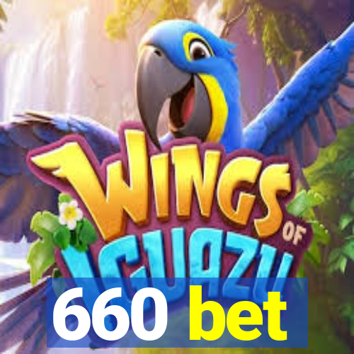 660 bet