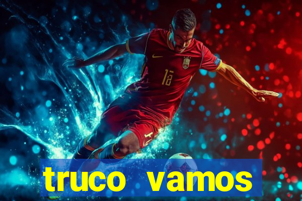 truco vamos download pc