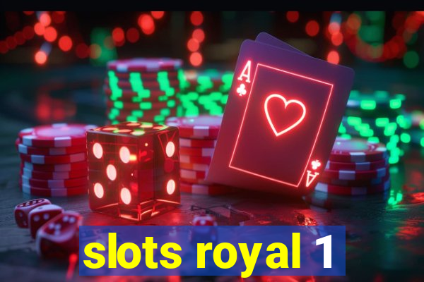 slots royal 1