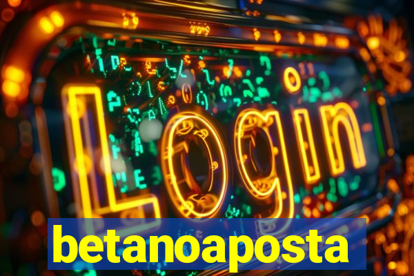 betanoaposta