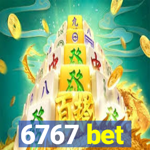 6767 bet