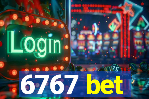 6767 bet