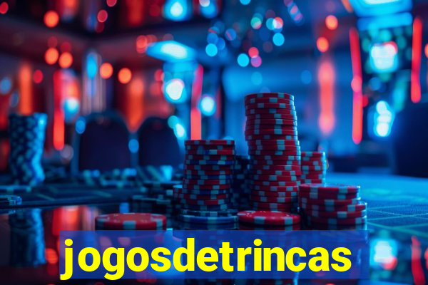 jogosdetrincas