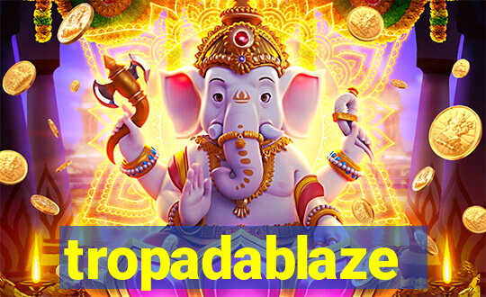 tropadablaze