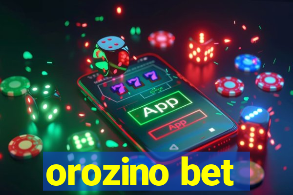 orozino bet