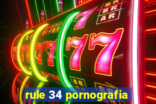 rule 34 pornografia