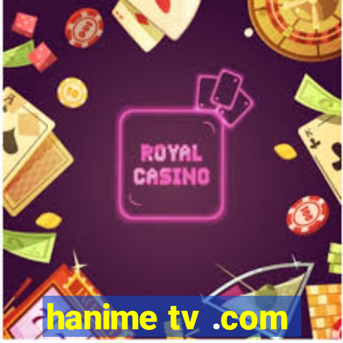 hanime tv .com