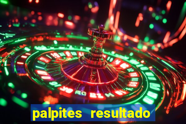 palpites resultado correto jogos de hoje