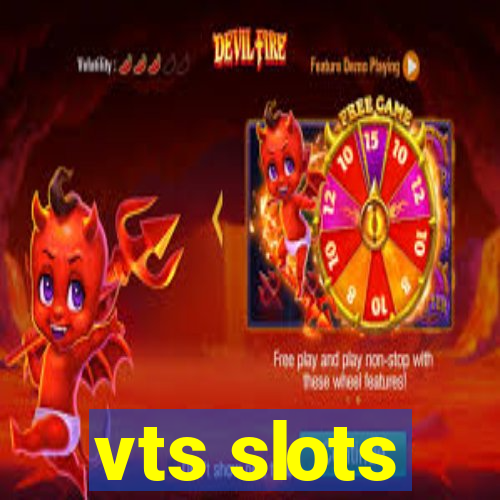 vts slots