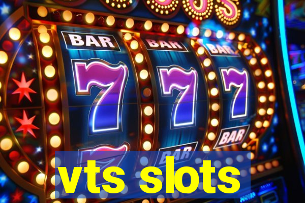 vts slots