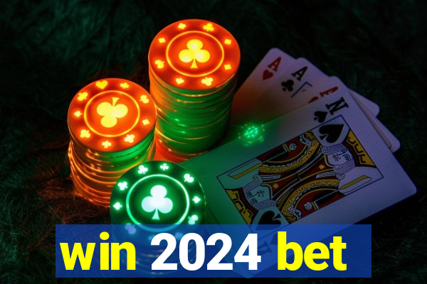 win 2024 bet